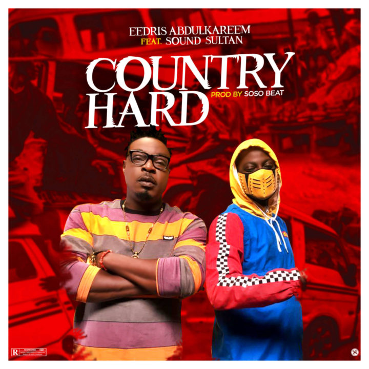 Eedris Abdulkareem, Sound Sultan - Country Hard