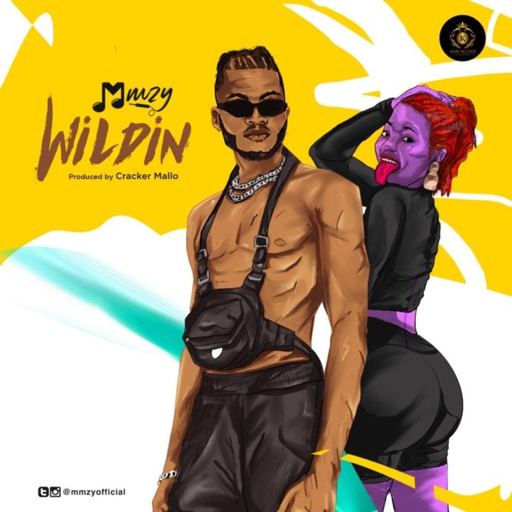 SONG: MMZY – Wildin (Prod By Cracker Mallo)