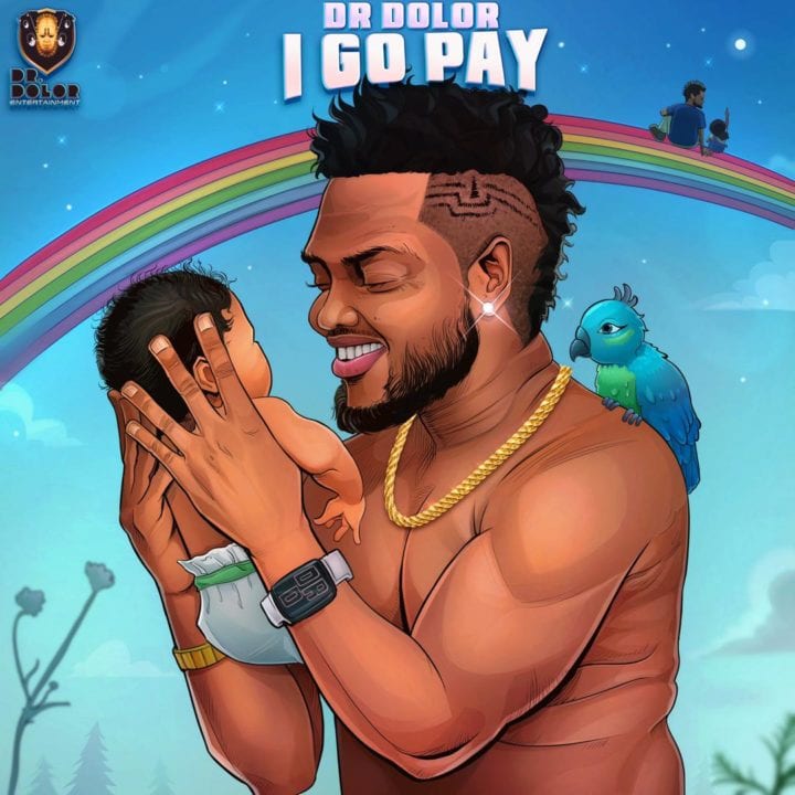 Dr Dolor Sparks A Few Surprises With New Single "I Go Pay"