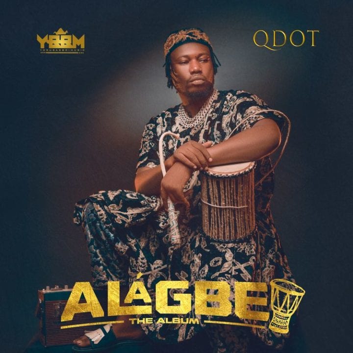 Qdot Impresses On Debut Project "Alagbe"