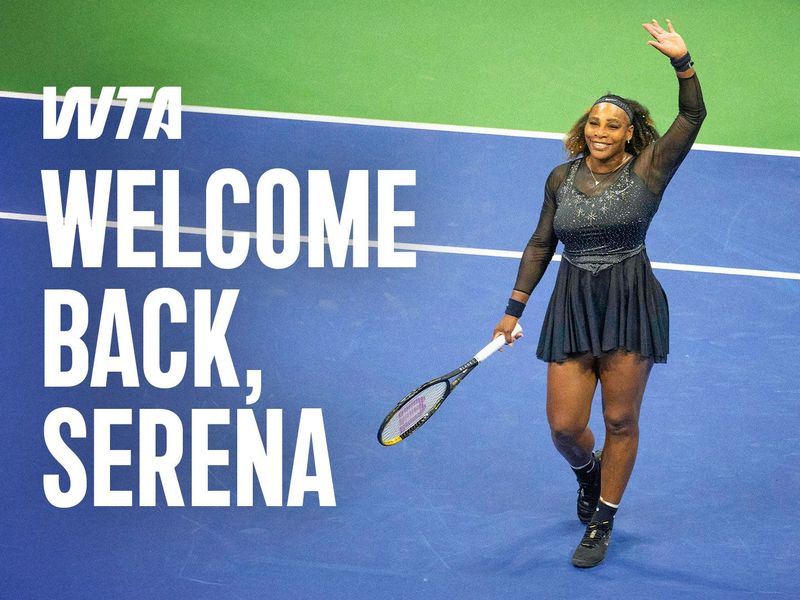 Women's Tennis Association (WTA) Welcomes Serena Williams back to Tennis on Monday, June 1, 2026.